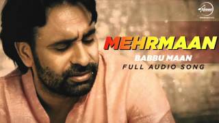 Mehrmaan Full Audio Song   Babbu Maan  Latest Punjabi Song 2016 [upl. by Annekim]