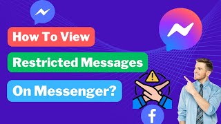 How to View Restricted Messages on Messenger [upl. by Anaile196]