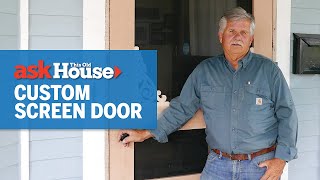 How to Build and Hang a Custom Screen Door  Ask This Old House [upl. by Rozek]