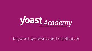 Yoast SEO for WordPress plugin training Keyword synonyms and distribution [upl. by Dibb225]