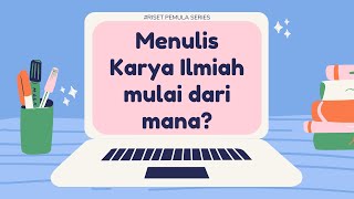 TipsampTutorial Menulis Karya Ilmiah Bagi Pemula [upl. by Lise]