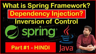 What is Spring Framework  Dependency Injection  Inversion of Control  Spring Core Module  HINDI [upl. by Aivon317]