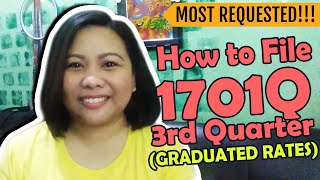 How to File Quarterly Income Tax 3rd Quarter 1701Q  Graduated Rates Itemized Deduction or OSD [upl. by Eerpud]