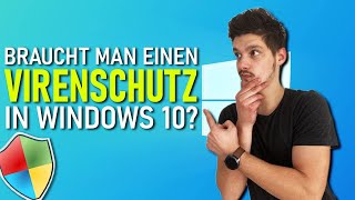 Braucht man Virenschutz in Windows 10 [upl. by Eednahs644]