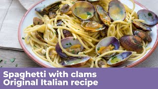 SPAGHETTI WITH CLAMS  Original Italian recipe [upl. by Carolyn]