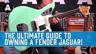 The Ultimate Guide To Owning A Fender Jaguar [upl. by Heather]