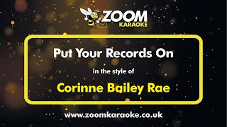 Corinne Bailey Rae  Put Your Records On  Karaoke Version from Zoom Karaoke [upl. by Eluk118]