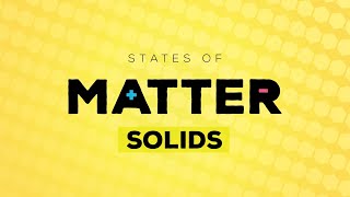 Curiosity Kids States of Matter Solids [upl. by Maharva]