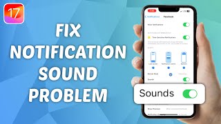 How to Fix NO Notification Sound Problem on iOS 17 [upl. by Naedan]