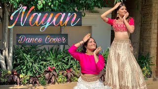 Nayan Dance Cover  ft Nandani Batta and Nandini Nayar  Choreographed by Rahul Sharma [upl. by Pouncey]