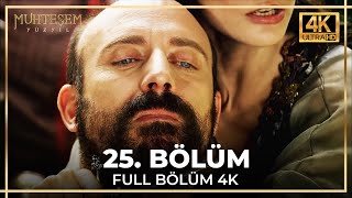 Muhteşem Yüzyıl 25 Bölüm 4K [upl. by Joacima]