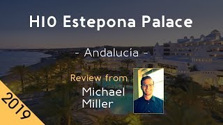 H10 Estepona Palace 4⋆ Review 2019 [upl. by Monk]