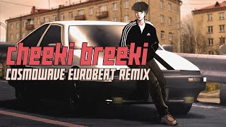 CHEEKI BREEKI EUROBEAT ANTHEM [upl. by Assyn]