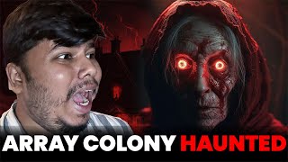 Array Colony Haunted Vlog  Bhankas Podcast [upl. by Abernon]