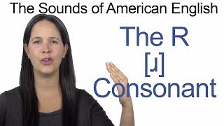 English Sounds  R ɹ Consonant  How to make the R ɹ Consonant [upl. by Redneval]