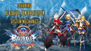 Learning Blazblue Centralfiction Episode 1 Mechanics [upl. by Aihsemaj]