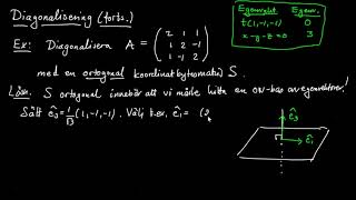 Egenvektorer del 6  diagonalisering av 3x3matris [upl. by Sudaorb538]