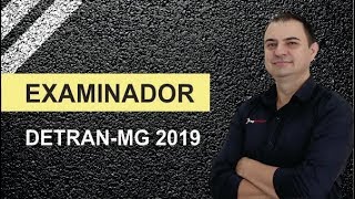 EXAMINADOR DETRAN MG 2019  CURSO PREPARATÓRIO [upl. by Battiste]