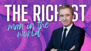 Bernard Arnault  The Richest Man In The World [upl. by Ruffi532]