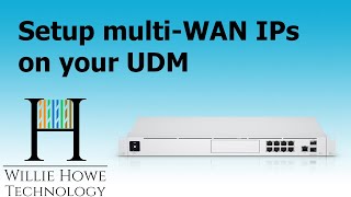 UniFi UDM  Setup multiple WAN IPs and port forwarding [upl. by Orgell]