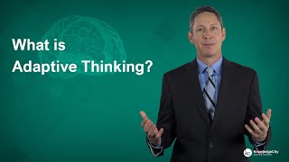 What is Adaptive Thinking  Knowledgecitycom [upl. by Schick]