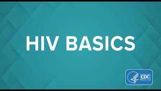 HIV Basics Testing Prevention and Living with HIV [upl. by Eidlog632]