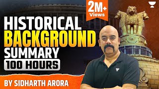 Indian polity  Historical Background Summary 100 Hour  Lecture 2  UPSC CSEIAS  Sidharth Arora [upl. by Arej]