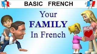 HOW TO TALK ABOUT YOUR FAMILY IN FRENCH [upl. by Jewett]