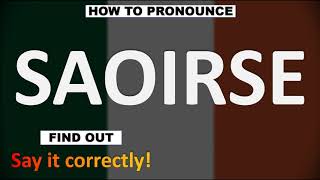 How to Pronounce SAOIRSE CORRECTLY [upl. by Comras797]