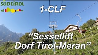 quotSessellift Dorf TirolMeranquot Panoramalift 1CLF AUGUST 2016 [upl. by Frodin]