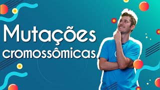 Mutações cromossômicas  Brasil Escola [upl. by Allbee53]