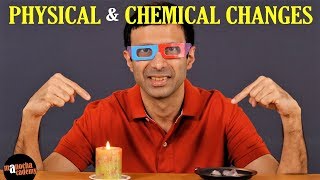 Physical and Chemical Changes [upl. by Irret]