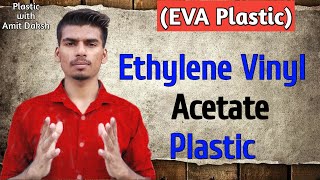 Ethylene Vinyl Acetate EVA Plastic Material 📖📖📖 [upl. by Marlowe]