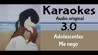 Adolescentes Me negó Karaoke [upl. by Enerol]