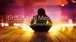 Grounding Guided Meditation Jason Stephenson [upl. by Ronoel]