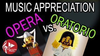 Opera vs Oratorio  Music Appreciation [upl. by Adnuhsed]