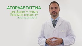 Atorvastatina cuándo y cómo debemos tomarla Tu Farmacéutico Informa [upl. by Tedra]