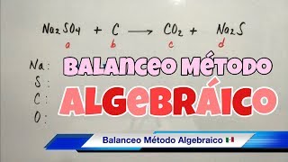 Balanceo por Método ALGEBRAICO paso a paso [upl. by Kcirneh]