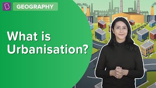 What Is Urbanisation  Class 8  Geography  Learn With BYJUS [upl. by Yelrah]