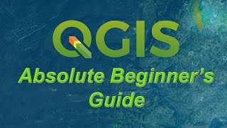 An Absolute Beginners Guide to QGIS 3 [upl. by Theola808]