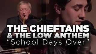 WGBH Music The Chieftains amp The Low Anthem quotSchool Days Overquot [upl. by Mckee830]