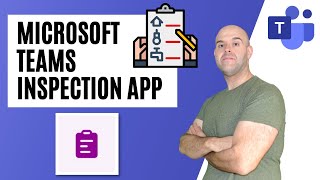 How to Use the Inspection App in Microsoft Teams [upl. by Eenafets]