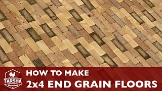 How to Make 2x4 End Grain Floors [upl. by Ferne603]