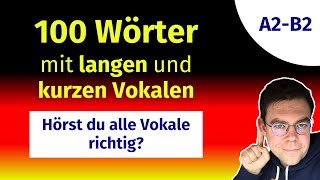 Aussprachetraining LANGE und KURZE VOKALE  100 Wörter zum intensiven Hören [upl. by Lamrert160]