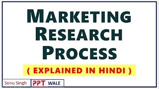 1 MARKETING RESEARCH PROCESS IN HINDI  Concept amp Examples  Marketing Research  BBAMBA  ppt [upl. by Paco812]