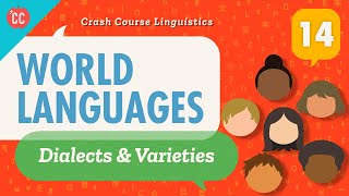 World Languages Crash Course Linguistics 14 [upl. by Nadruoj]