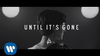 Until Its Gone Official Lyric Video  Linkin Park [upl. by Egiaf105]