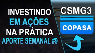 CSMG3  COPASA INVESTINDO EM AÇÕES NA PRÁTICA  DIVIDENDO INTELIGENTE  APORTE SEMANAL 9 [upl. by Aina]