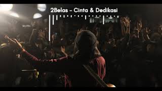 2BELAS  CINTA DAN DEDIKASI [upl. by Anayt]