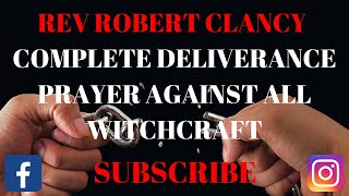 COMPLETE DELIVERANCE PRAYERS AGAINST ALL WITCHCRAFT [upl. by Claudette497]